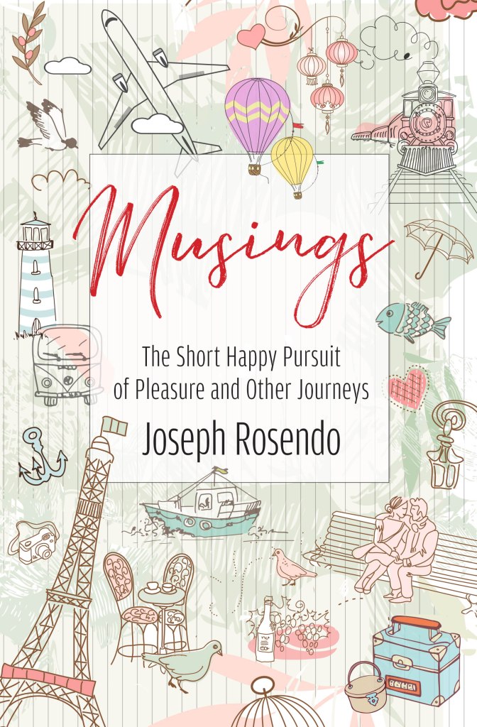 Musings: The Short Happy Pursuit of Pleasure and Other Journeys cover