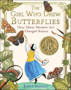 Book cover of The Girl Who Drew Butterflies: How Maria Merian's Art Changed Science Hardcover – Illustrated, February 20, 2018
by Joyce Sidman (Author)