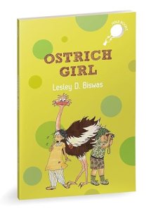 book cover of Ostrich Girl by Lesley D Biswas
