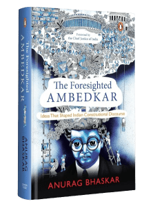 The_Foresighted_Ambedkar_by_AnuragBhaskar