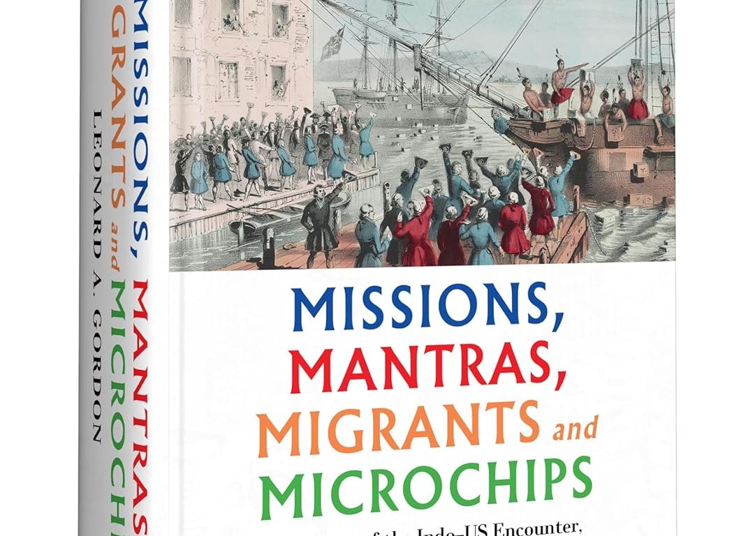 Missions, Mantras, Migrants & Microchips by Leonard A. Gordon
