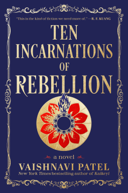 Ten Incarnations of Rebellion by Vaishnavi Patel
