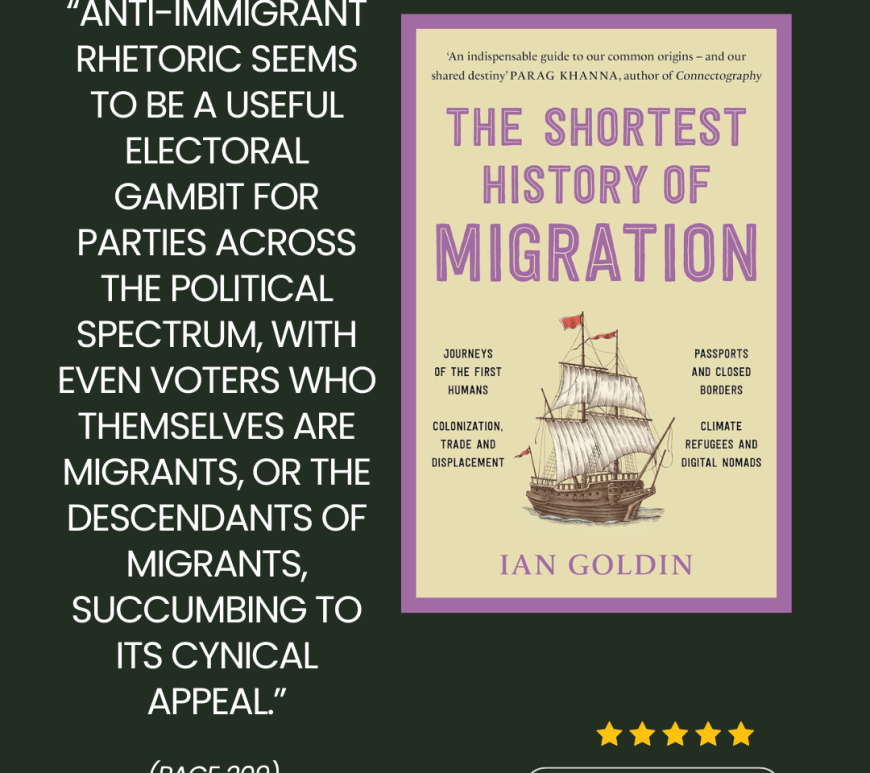 If you’re curious about how migration shapes our past, present, and future, Ian Goldin’s The Shortest History of Migration is a must-read.