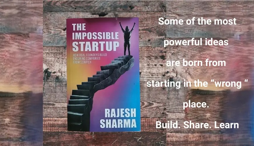 The Impossible Startup by Rajesh Sharma book review on entrepreneurship and building ProHance